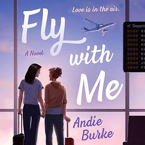 Fly With Me by Andie Burke