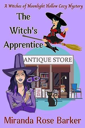 The Witch's Apprentice by Miranda Rose Barker