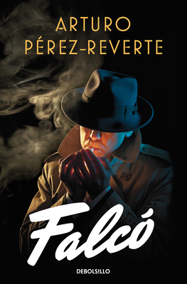 Falcó (Spanish Edition) by Arturo Pérez-Reverte