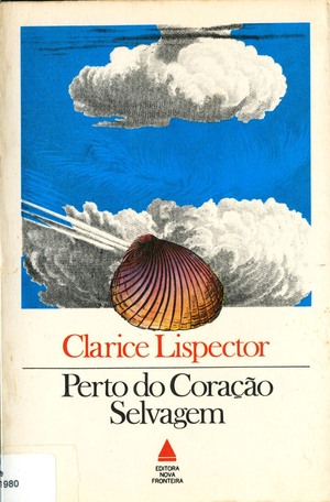 Perto do Coração Selvagem by Clarice Lispector