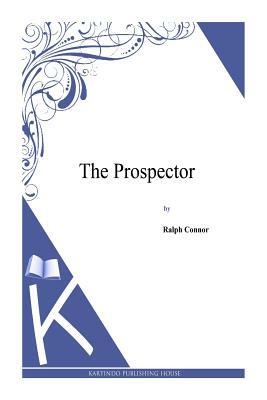 The Prospector by Ralph Connor