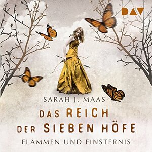 Das Reich der sieben Höfe - Flammen und Finsternis by Sarah J. Maas