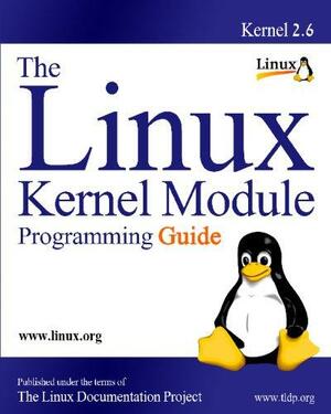The Linux Kernel Module Programming Guide by Peter Jay Salzman, Ori Pomerantz, Michael Burian