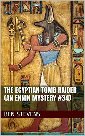 The Egyptian Tomb Raider by Ben Stevens