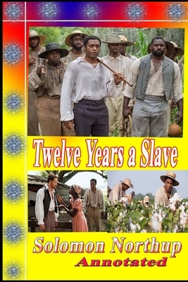 Twelve Years a Slave by Solomon Northup