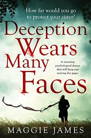 Deception Wears Many Faces by Maggie James