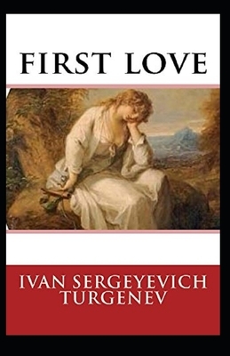 First Love Annotated by Ivan Turgenev