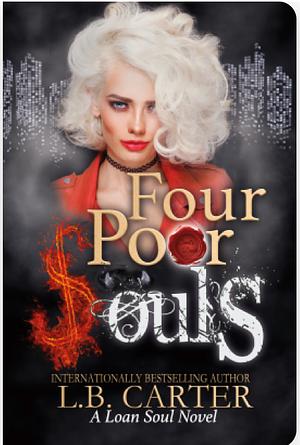 Four Poor Souls by L.B. Carter, L.B. Carter