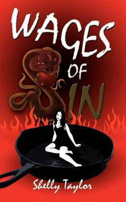 Wages Of Sin by Shelly Taylor