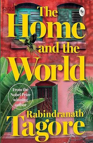 The Home and the World by Rabindranath Tagore