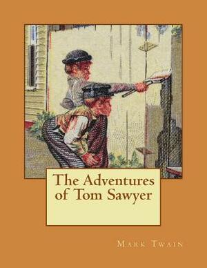 The Adventures of Tom Sawyer by Mark Twain