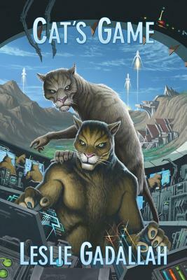 Cat's Game: Empire of Kaz, Book 3 by Leslie Gadallah