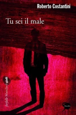 Tu sei il male by Roberto Costantini