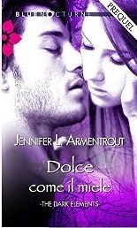 Dolce come il miele by Jennifer L. Armentrout, Marta Donati