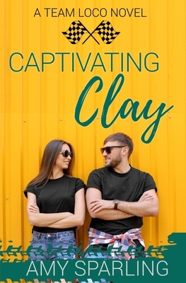 Captivating Clay by Amy Sparling