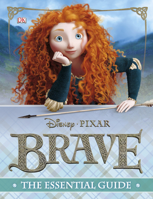 Brave: The Essential Guide by Barbara Bazaldua