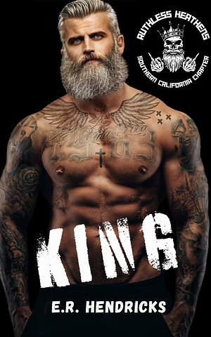 King by E.R. Hendricks