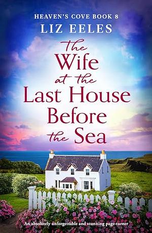 The Wife at the Last House Before the Sea by Liz Eeles