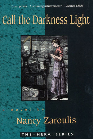Call the Darkness Light by Nancy Zaroulis
