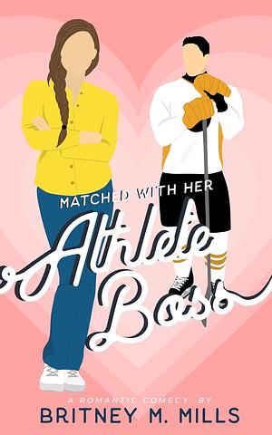 Matched with Her Athlete Boss by Britney M. Mills