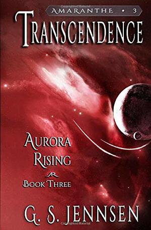 Transcendence: Aurora Rising Book Three by G.S. Jennsen