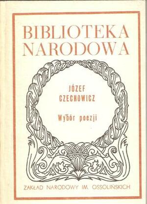 Wybór poezji by Józef Czechowicz