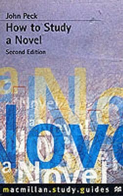 How To Study A Novel by John Peck