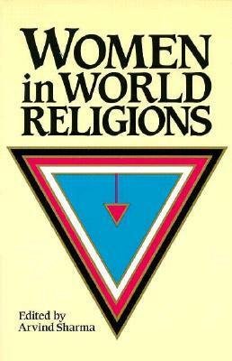 Women in World Religions by Arvind Sharma