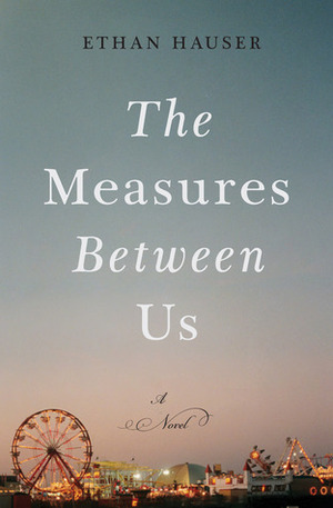 The Measures Between Us by Ethan Hauser
