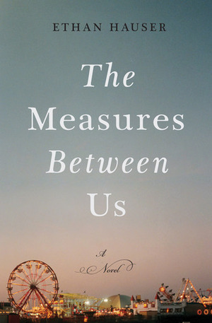 The Measures Between Us by Ethan Hauser