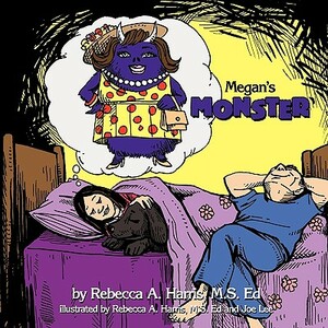 Megan's Monster by M. S. Ed Rebecca a. Harris