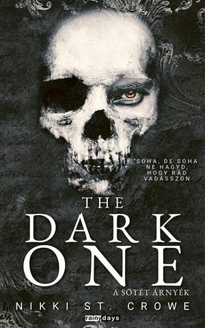 The Dark One - A Sötét Árnyék  by Nikki St. Crowe