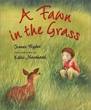 A Fawn in the Grass by Joanne Ryder