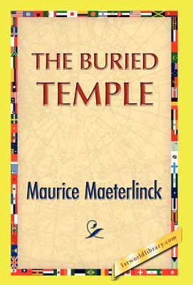 The Buried Temple by Maurice Maeterlinck
