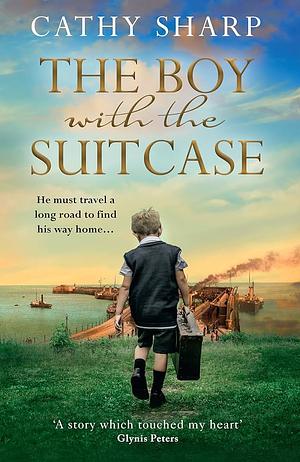 The Boy with the Suitcase by Cathy Sharp