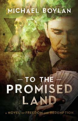 To the Promised Land by Michael Boylan