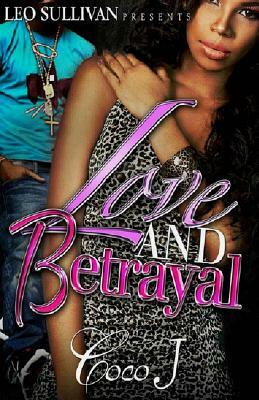 Love and Betrayal by CoCo J.