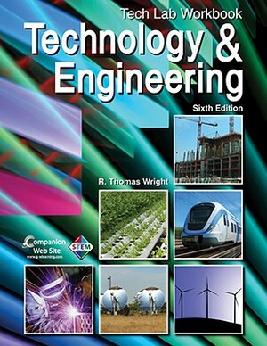 Technology & Engineering, Tech Lab Workbook by R. Thomas Wright