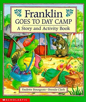 Franklin Goes to Day Camp: A Story and Activity Book by Paulette Bourgeois, Jane B. Mason