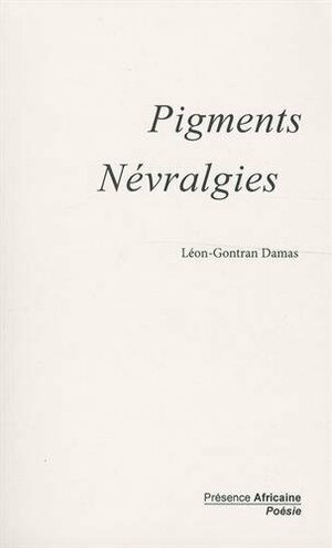 Pigments - Névralgies by Léon-Gontran Damas