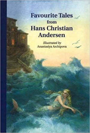 Favourite Tales From Hans Christian Andersen by Hans Christian Andersen