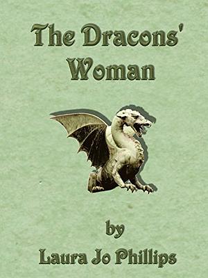The Dracons' Woman by Laura Jo Phillips