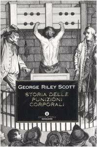 Storia delle punizioni corporali by George Ryley Scott