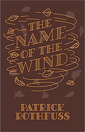 The Name of the Wind by Patrick Rothfuss