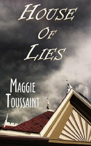 House of Lies by Maggie Toussaint