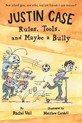 Rules, Tools, and Maybe a Bully by Rachel Vail