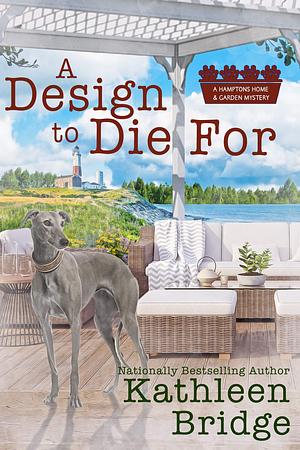 A Design to Die For by Kathleen Bridge