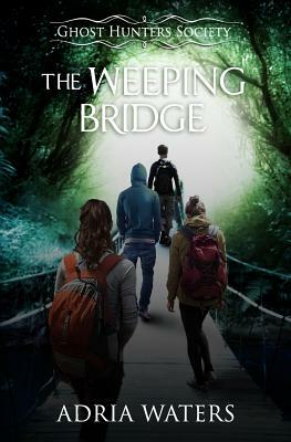 The Weeping Bridge by Adria Waters