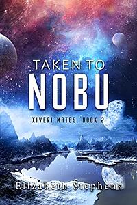 Taken to Nobu by Elizabeth Stephens