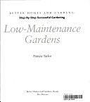 Low-maintenance Gardens by Patricia A. Taylor